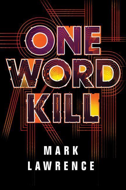 Cover: 9781503903265 | 1 WORD KILL | Mark Lawrence | Taschenbuch | Impossible Times | 2019