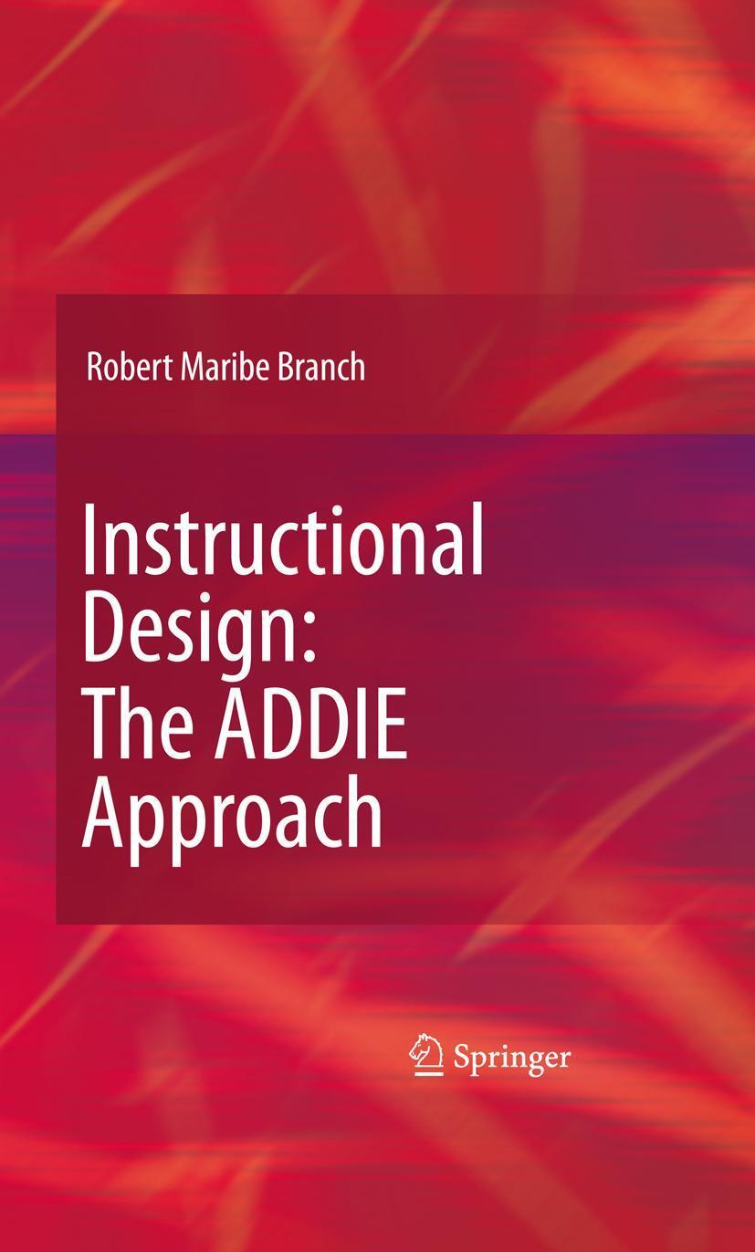 Cover: 9780387095059 | Instructional Design: The ADDIE Approach | Robert Maribe Branch | Buch