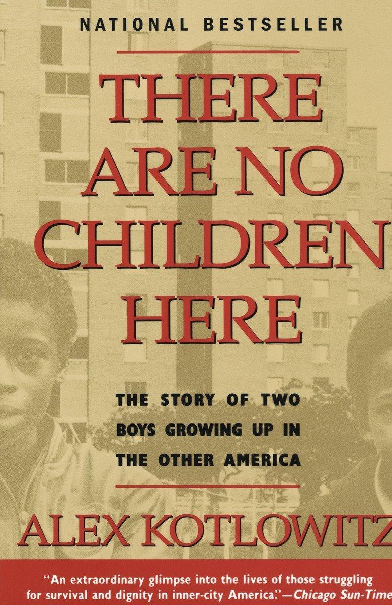 Cover: 9780385265560 | There Are No Children Here: The Story of Two Boys Growing Up in the...
