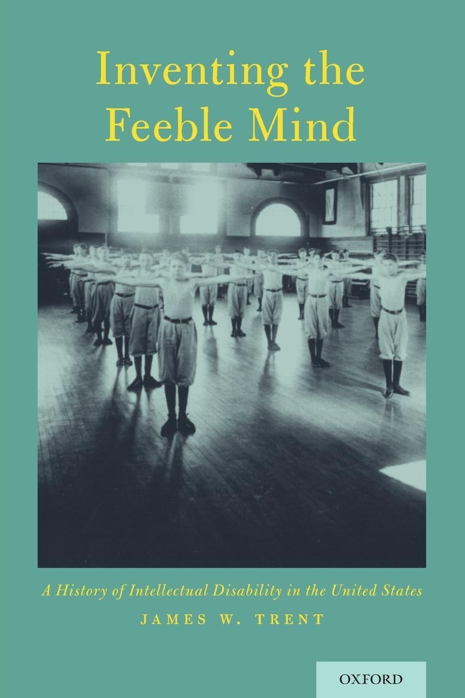 Cover: 9780199396184 | Inventing the Feeble Mind | James Trent | Taschenbuch | Paperback