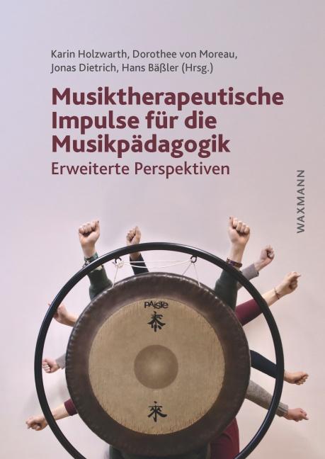 Cover: 9783830949466 | Musiktherapeutische Impulse für die Musikpädagogik | Holzwarth (u. a.)