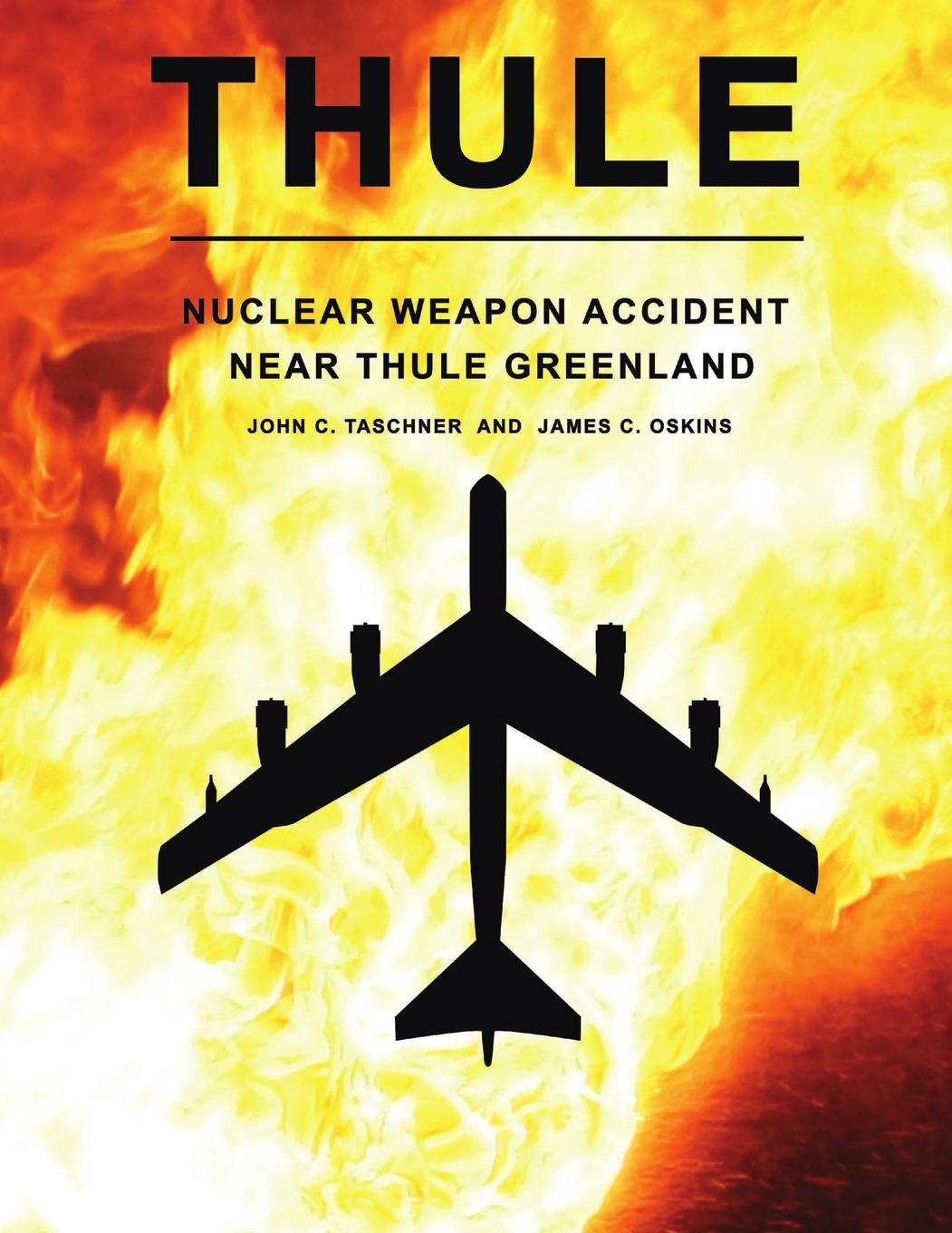 Cover: 9781329666290 | Thule - The Nuclear Weapon Accident Near Thule Greenland | Taschenbuch