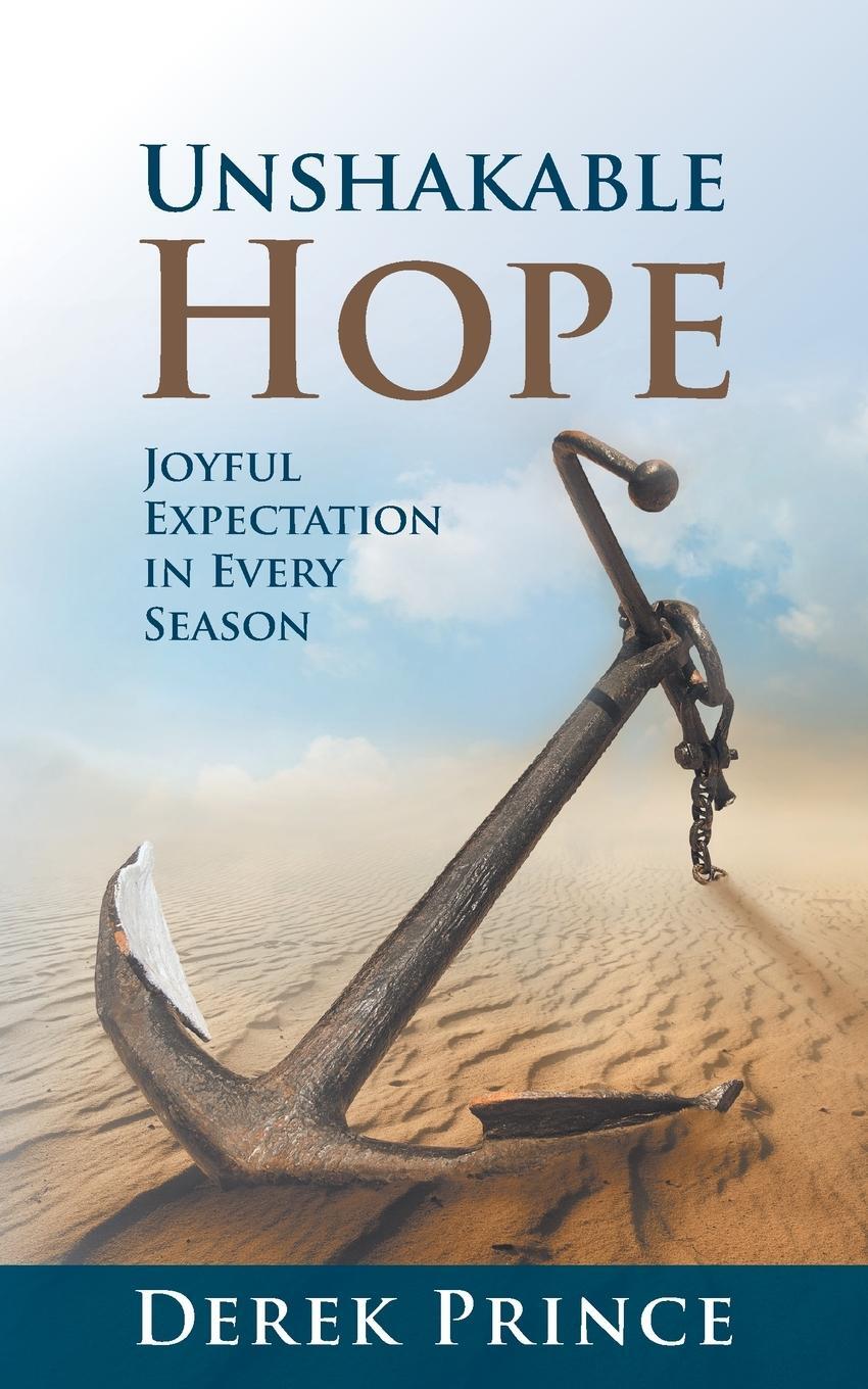 Cover: 9781782637097 | Unshakable Hope | Joyful expectation in every season | Derek Prince