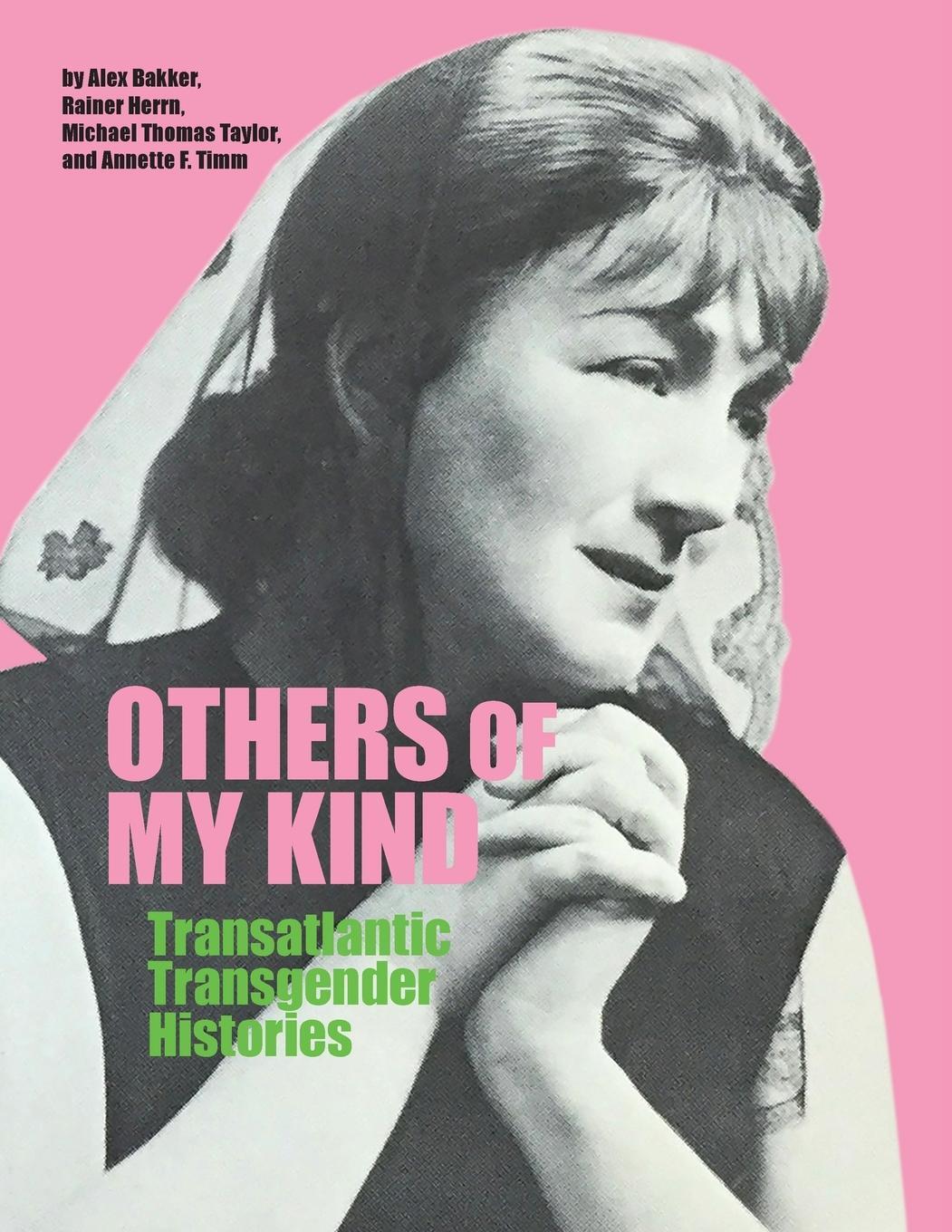 Cover: 9781773851211 | Others of My Kind | Transatlantic Transgender Histories | Taylor