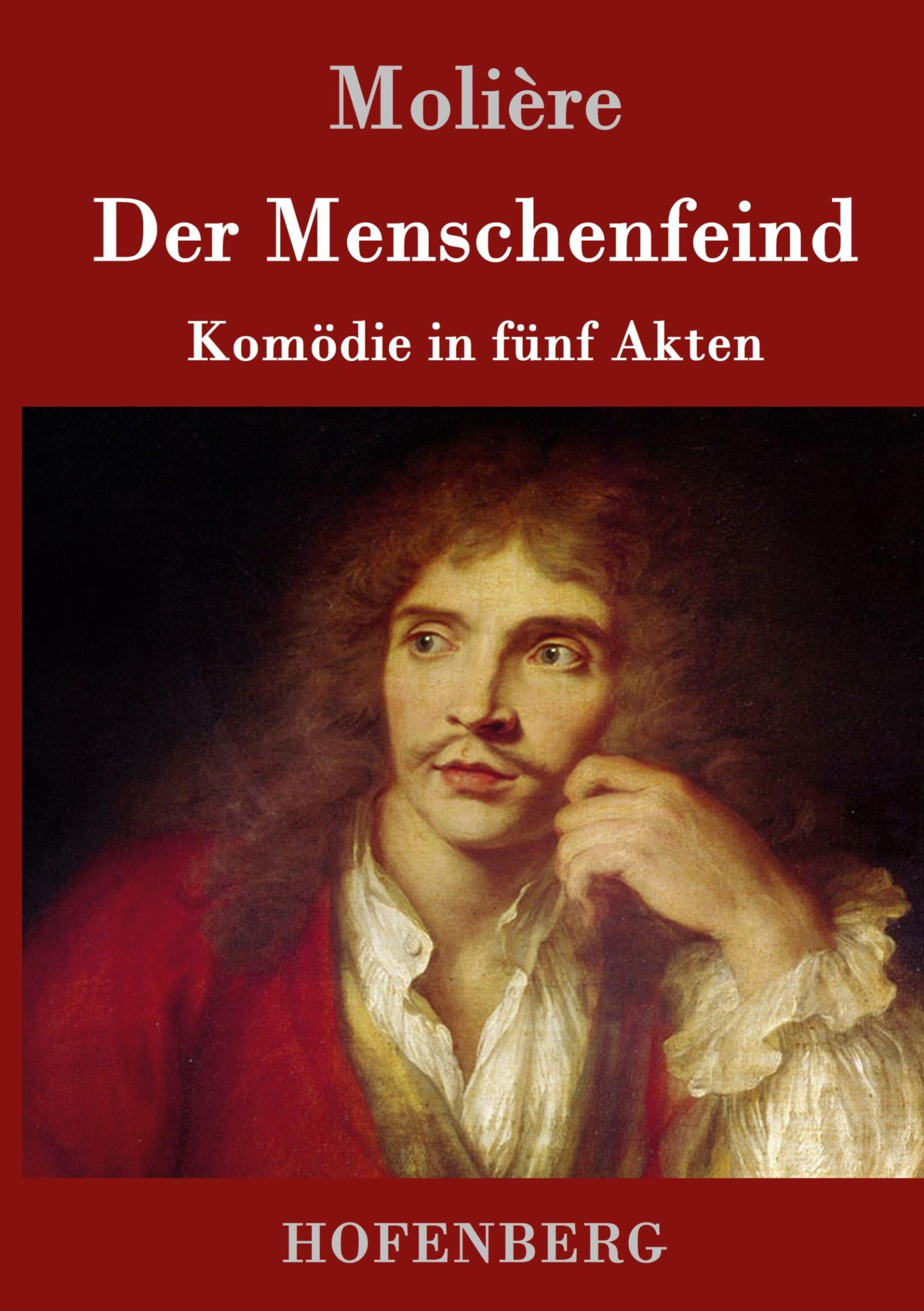 Cover: 9783843016896 | Der Menschenfeind | Komödie in fünf Akten | Molière | Buch | 76 S.