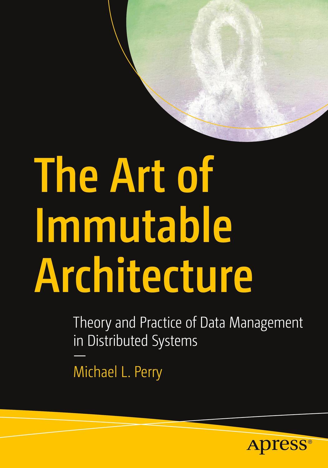 Cover: 9781484259542 | The Art of Immutable Architecture | Michael L. Perry | Taschenbuch