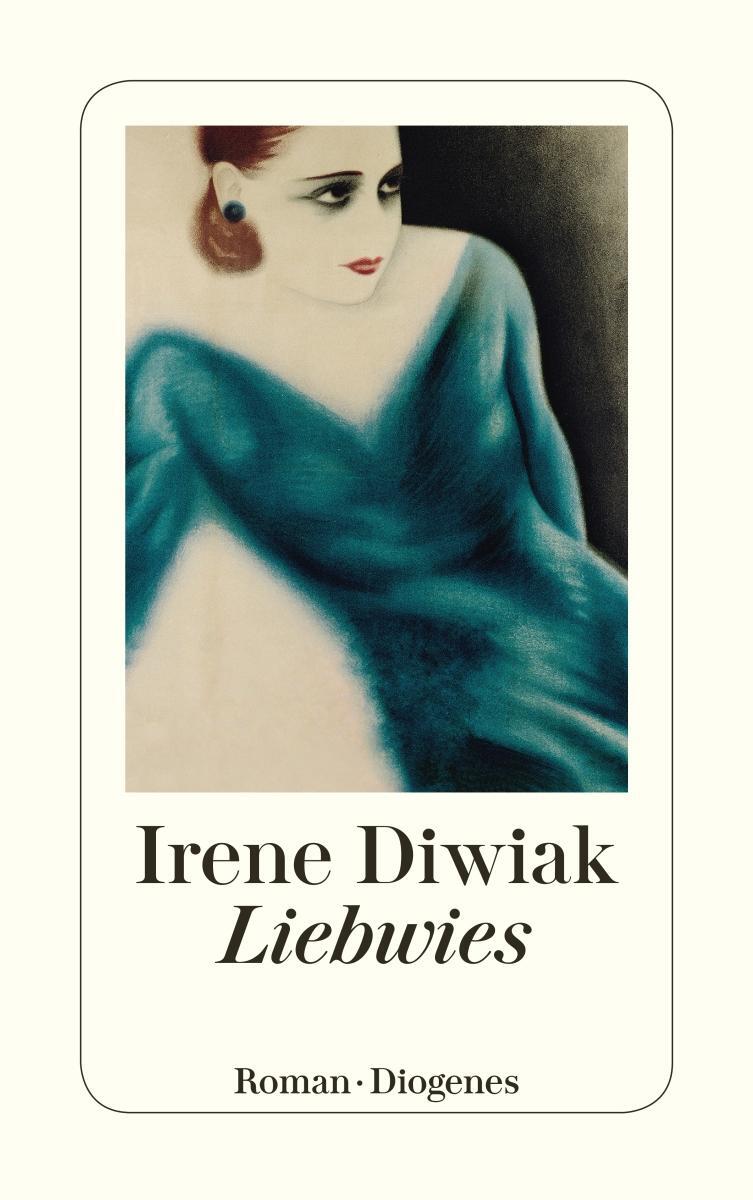 Cover: 9783257244410 | Liebwies | Irene Diwiak | Taschenbuch | Diogenes Taschenbücher | 2019