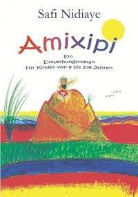 Cover: 9783831120284 | Amixipi | Safi Nidiaye | Taschenbuch | Paperback | Books on Demand