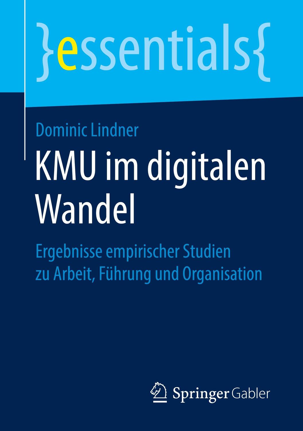 Cover: 9783658243982 | KMU im digitalen Wandel | Dominic Lindner | Taschenbuch