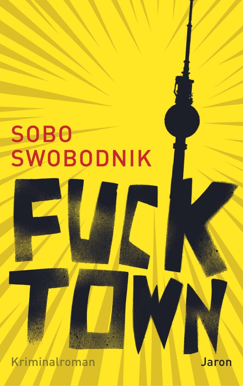 Cover: 9783897730977 | Fucktown | Sobo Swobodnik | Taschenbuch | Deutsch | 2022
