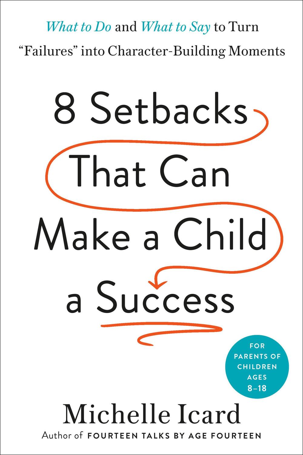 Cover: 9780593578667 | Eight Setbacks That Can Make a Child a Success | Michelle Icard | Buch