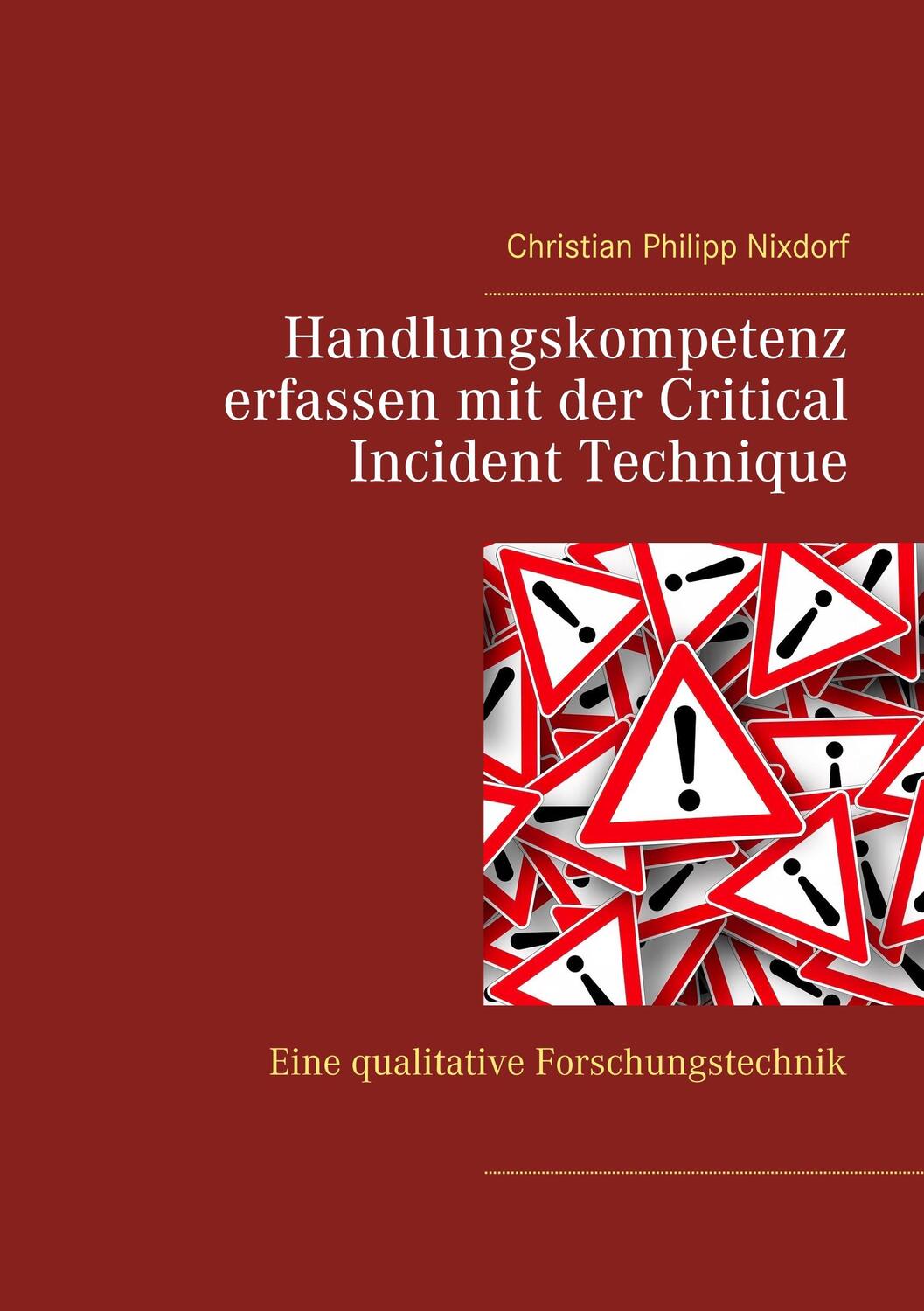 Cover: 9783751929646 | Handlungskompetenz erfassen mit der Critical Incident Technique | Buch