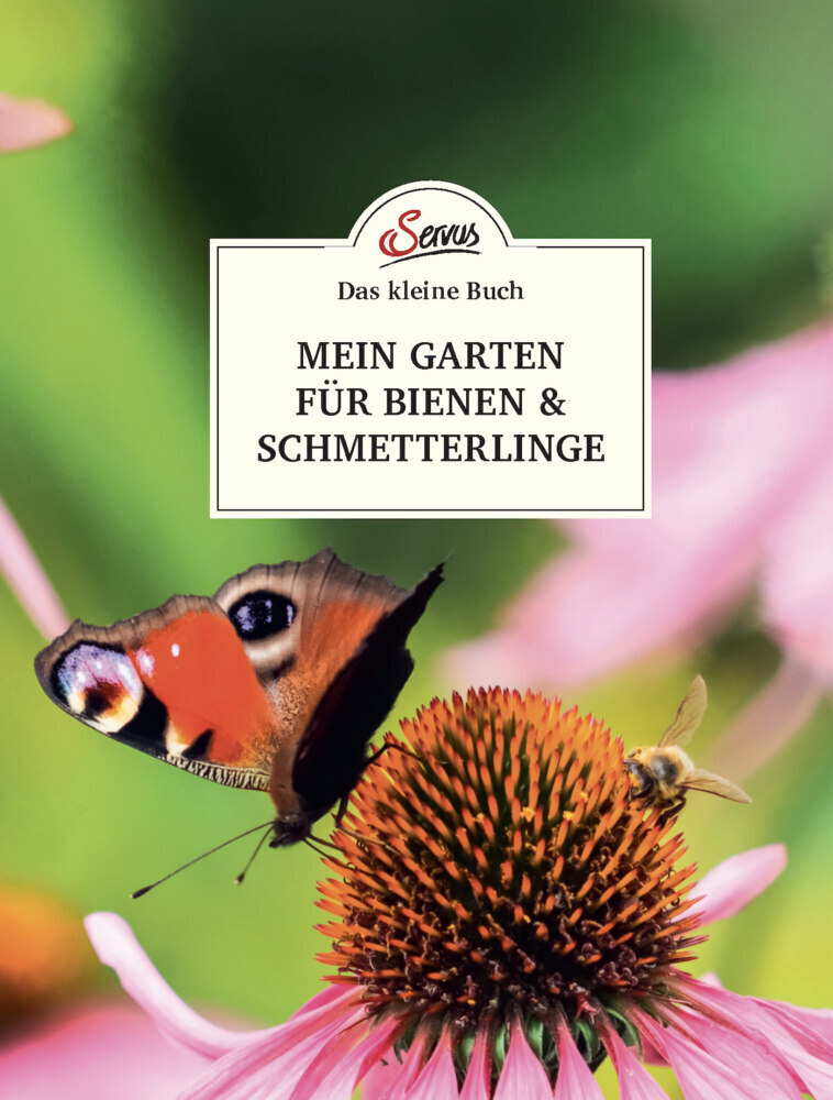 Cover: 9783710402715 | Das kleine Buch: Mein Garten für Bienen &amp; Schmetterlinge | Schubert