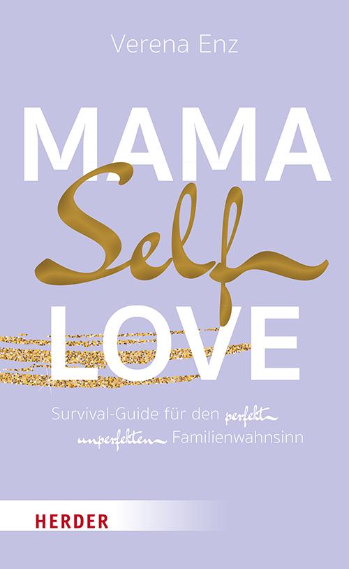 Cover: 9783451601309 | Mama-Selflove | Verena Enz | Taschenbuch | 192 S. | Deutsch | 2023