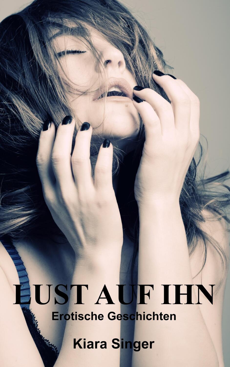 Cover: 9783842337244 | Lust auf ihn | Erotische Geschichten | Kiara Singer | Taschenbuch