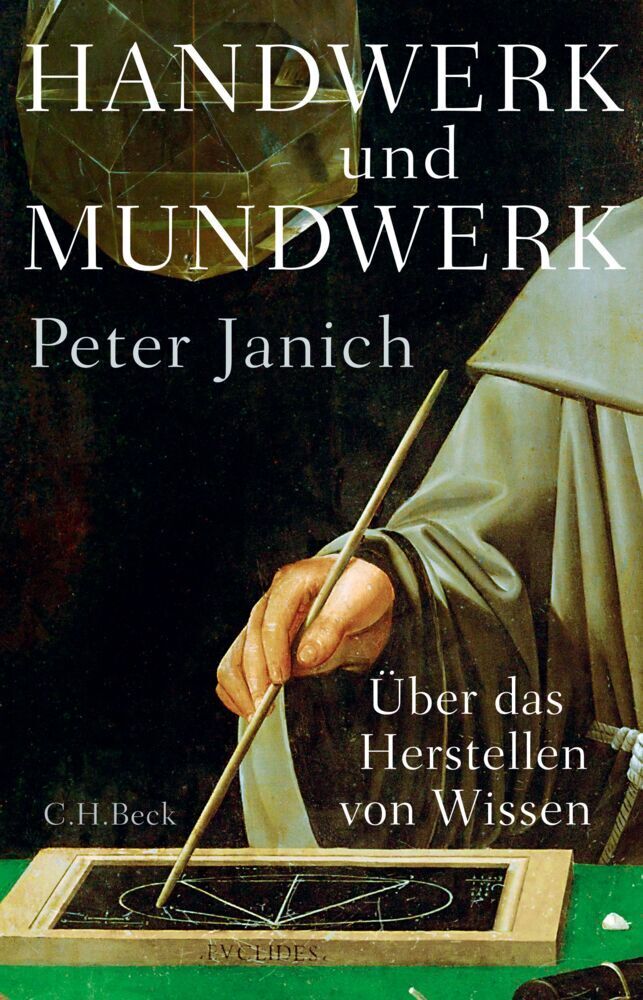 Cover: 9783406674907 | Handwerk und Mundwerk | Über das Herstellen von Wissen | Peter Janich