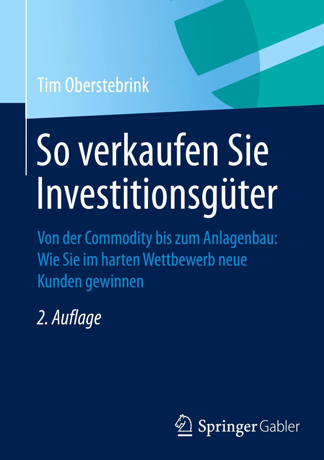 Cover: 9783834946195 | So verkaufen Sie Investitionsgüter | Tim Oberstebrink | Buch | X
