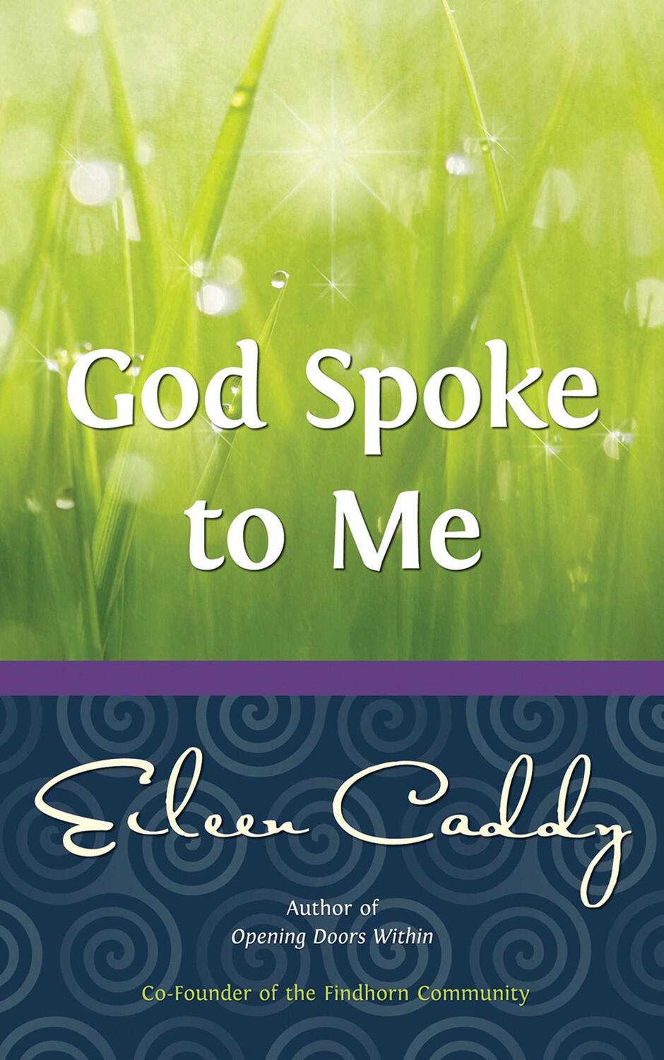 Cover: 9780905249810 | God Spoke to Me | Reprint with New Cover | Eileen Caddy | Taschenbuch