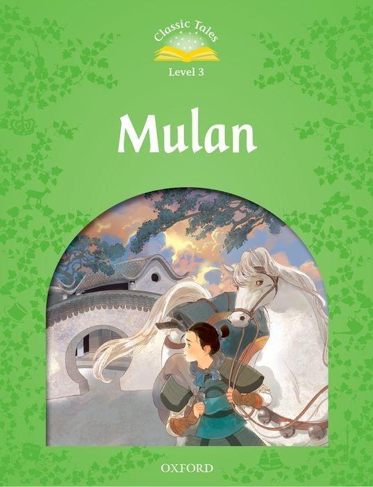 Cover: 9780194100069 | Bladon, R: Classic Tales Second Edition: Level 3: Mulan | Bladon