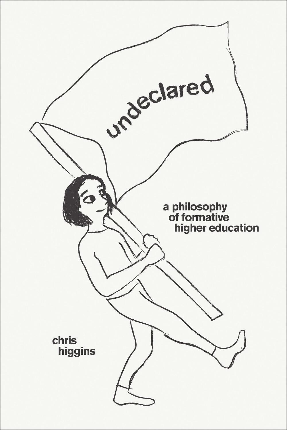 Cover: 9780262547499 | Undeclared | A Philosophy of Formative Higher Education | Higgins