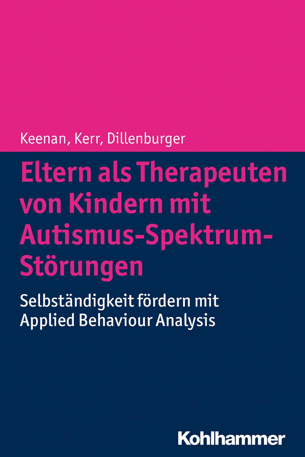 Cover: 9783170221987 | Eltern als Therapeuten von Kindern mit Autismus-Spektrum-Störungen