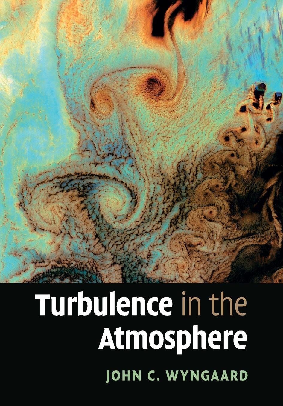 Cover: 9781108445672 | Turbulence in the Atmosphere | John C. Wyngaard | Taschenbuch | 2017