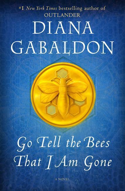 Cover: 9781101885680 | Go Tell the Bees That I Am Gone | A Novel | Diana Gabaldon | Buch