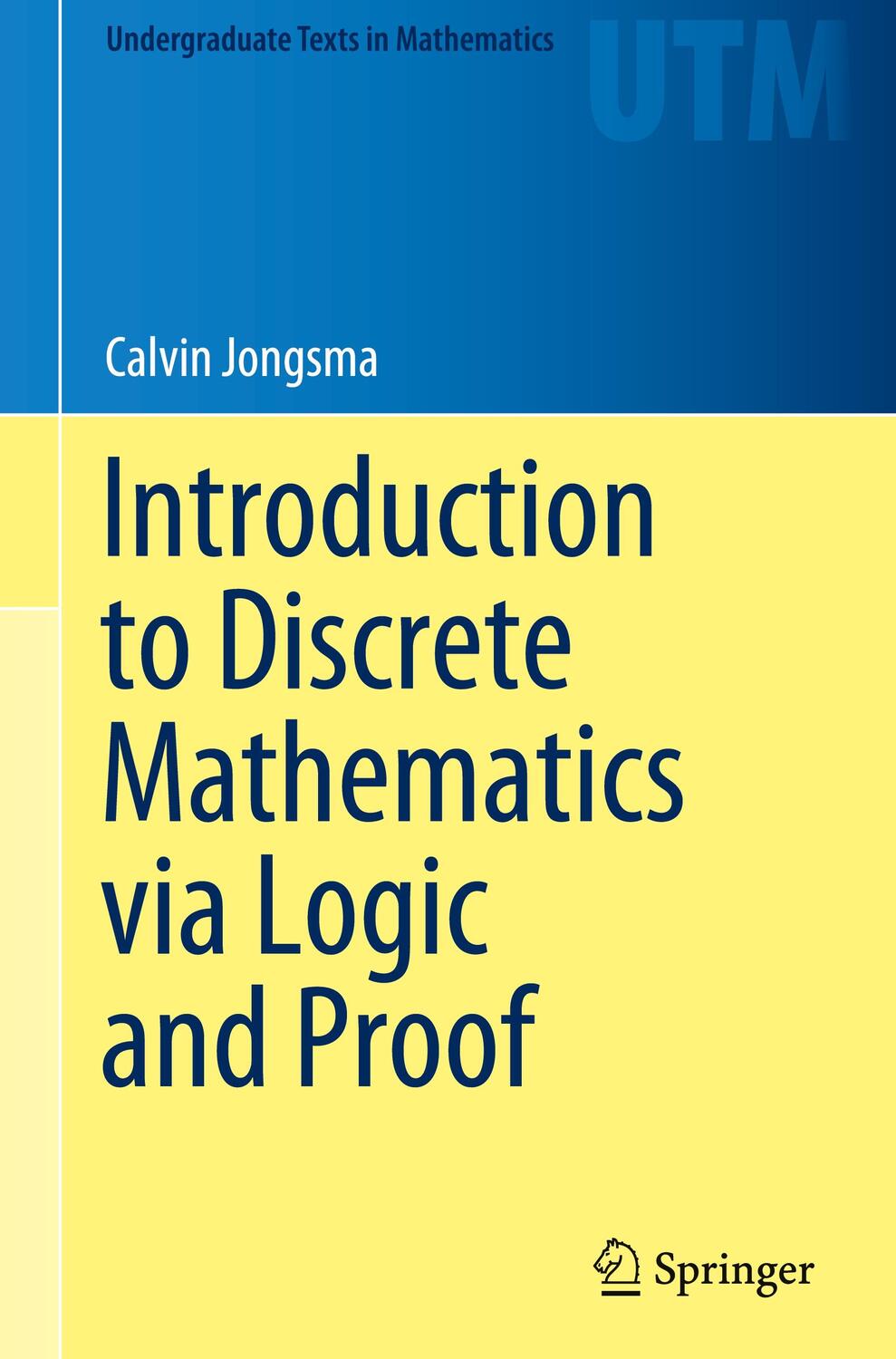 Cover: 9783030253578 | Introduction to Discrete Mathematics via Logic and Proof | Jongsma