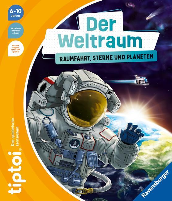 Cover: 9783473492824 | tiptoi® Der Weltraum: Raumfahrt, Sterne und Planeten | Michael Büker