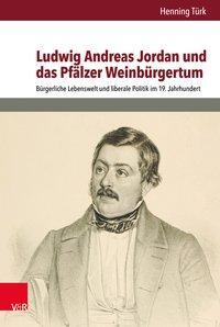 Cover: 9783525368510 | Ludwig Andreas Jordan und das Pfälzer Weinbürgertum | Henning Türk