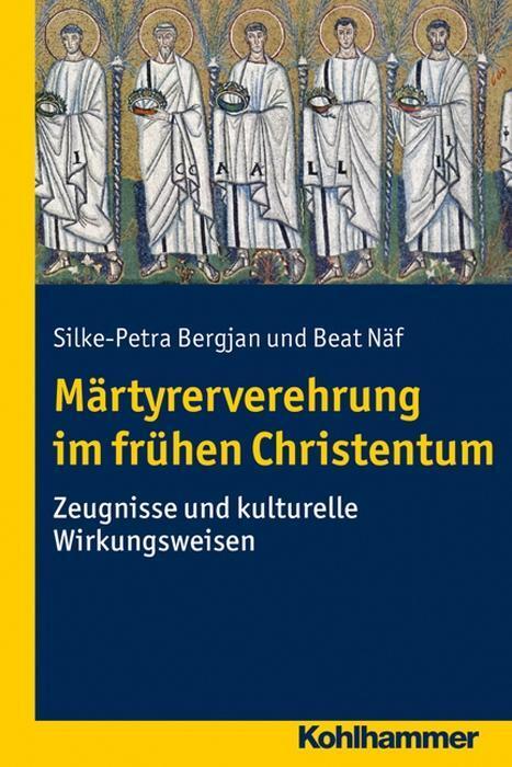 Cover: 9783170241428 | Märtyrerverehrung im frühen Christentum | Bergjan | Taschenbuch | 2014