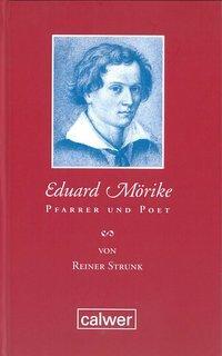 Cover: 9783766838766 | Eduard Mörike | Pfarrer und Poet, Calwer Taschenbibliothek | Strunk