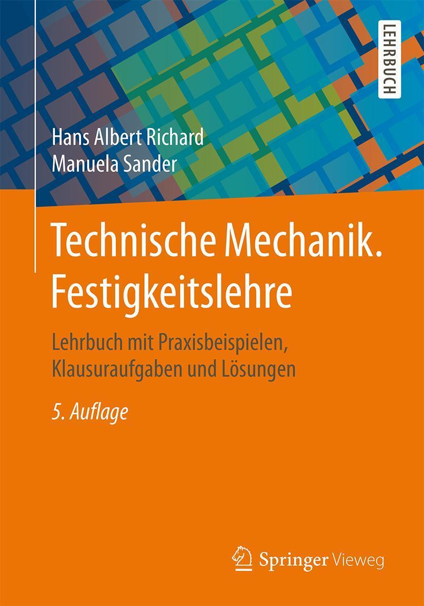 Cover: 9783658093075 | Technische Mechanik. Festigkeitslehre | Hans Albert Richard (u. a.)