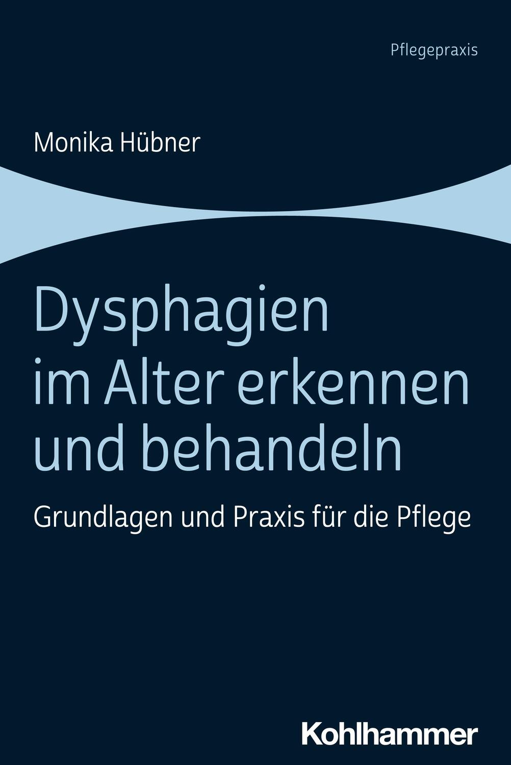 Cover: 9783170421974 | Dysphagien im Alter erkennen und behandeln | Monika Hübner | Buch