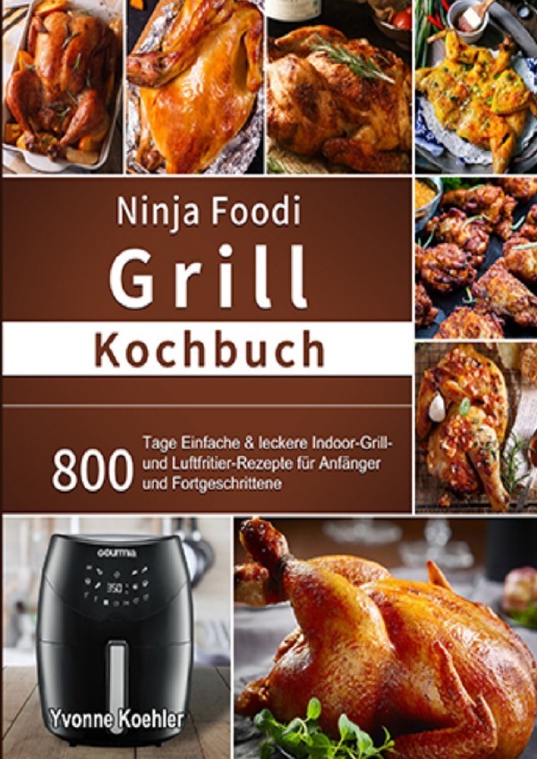 Cover: 9783754165171 | Ninja Foodi Grill Kochbuch | Yvonne Koehler | Taschenbuch | Deutsch