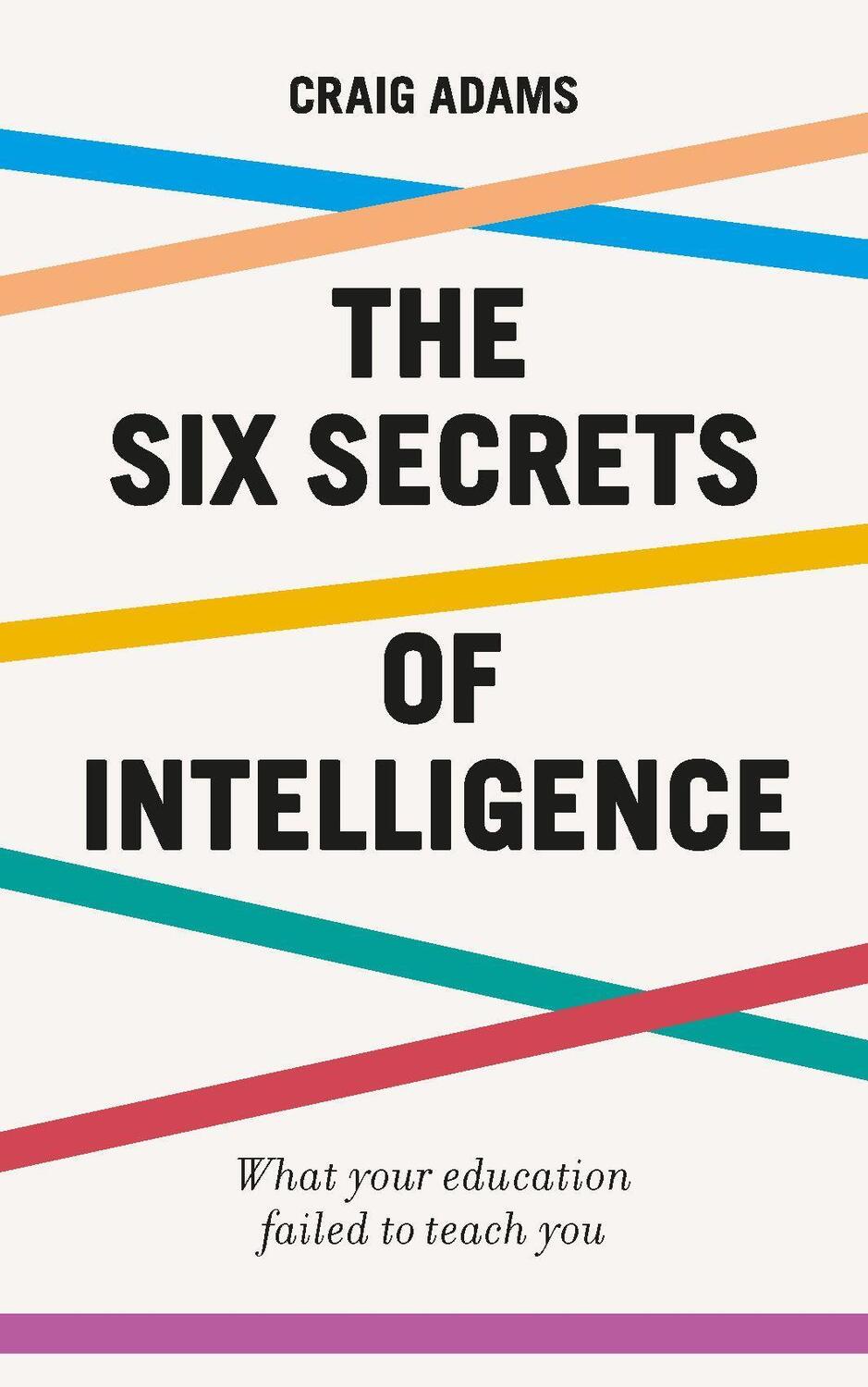 Cover: 9781785786525 | The Six Secrets of Intelligence | Craig Adams | Taschenbuch | Englisch