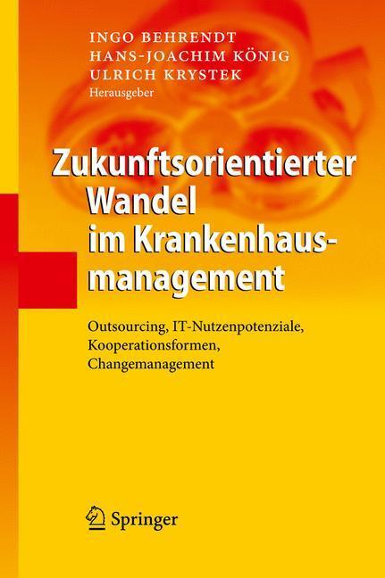 Cover: 9783642009341 | Zukunftsorientierter Wandel im Krankenhausmanagement | Buch | Deutsch