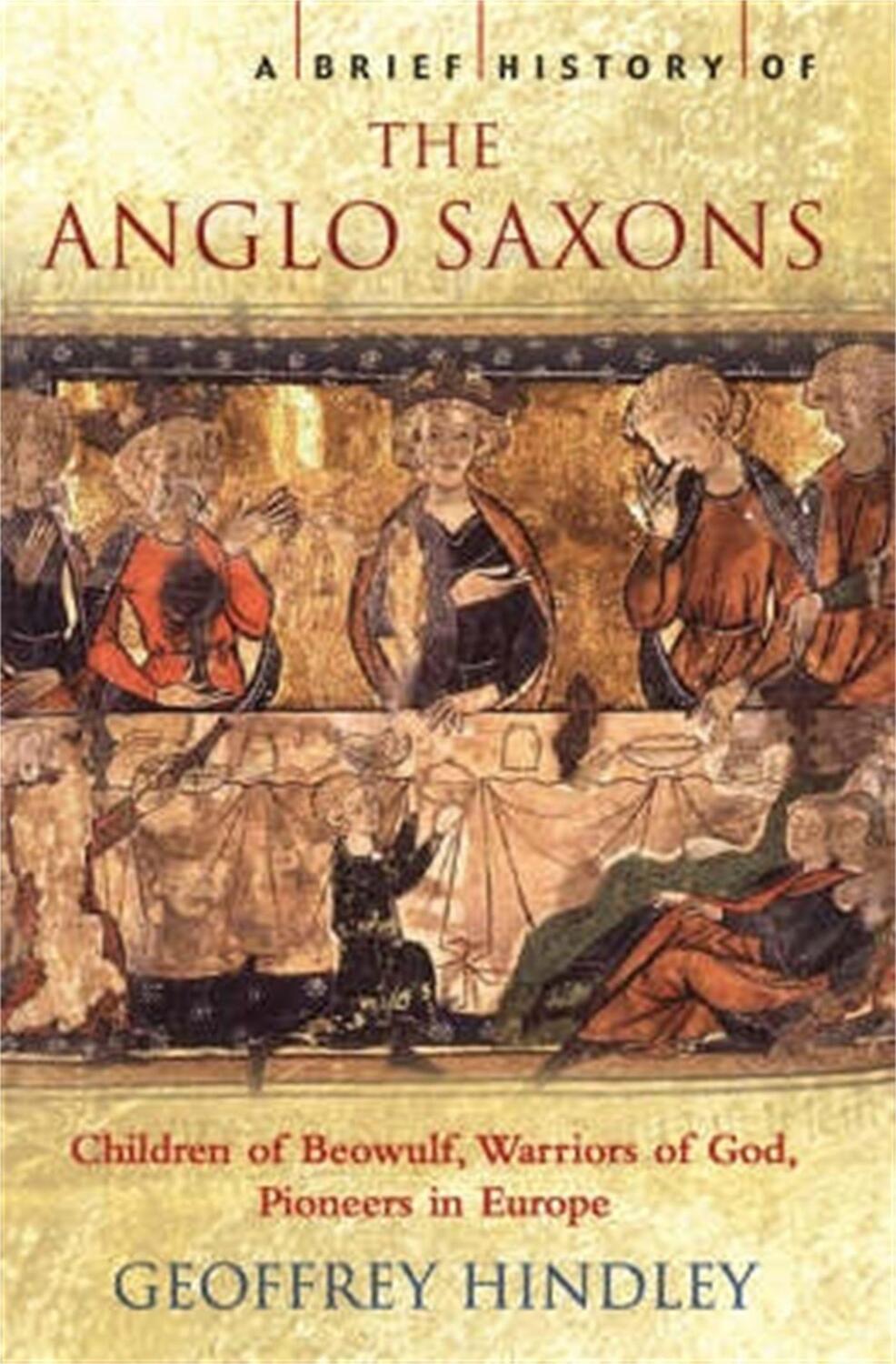 Cover: 9781845291617 | A Brief History of the Anglo-Saxons | Geoffrey Hindley | Taschenbuch