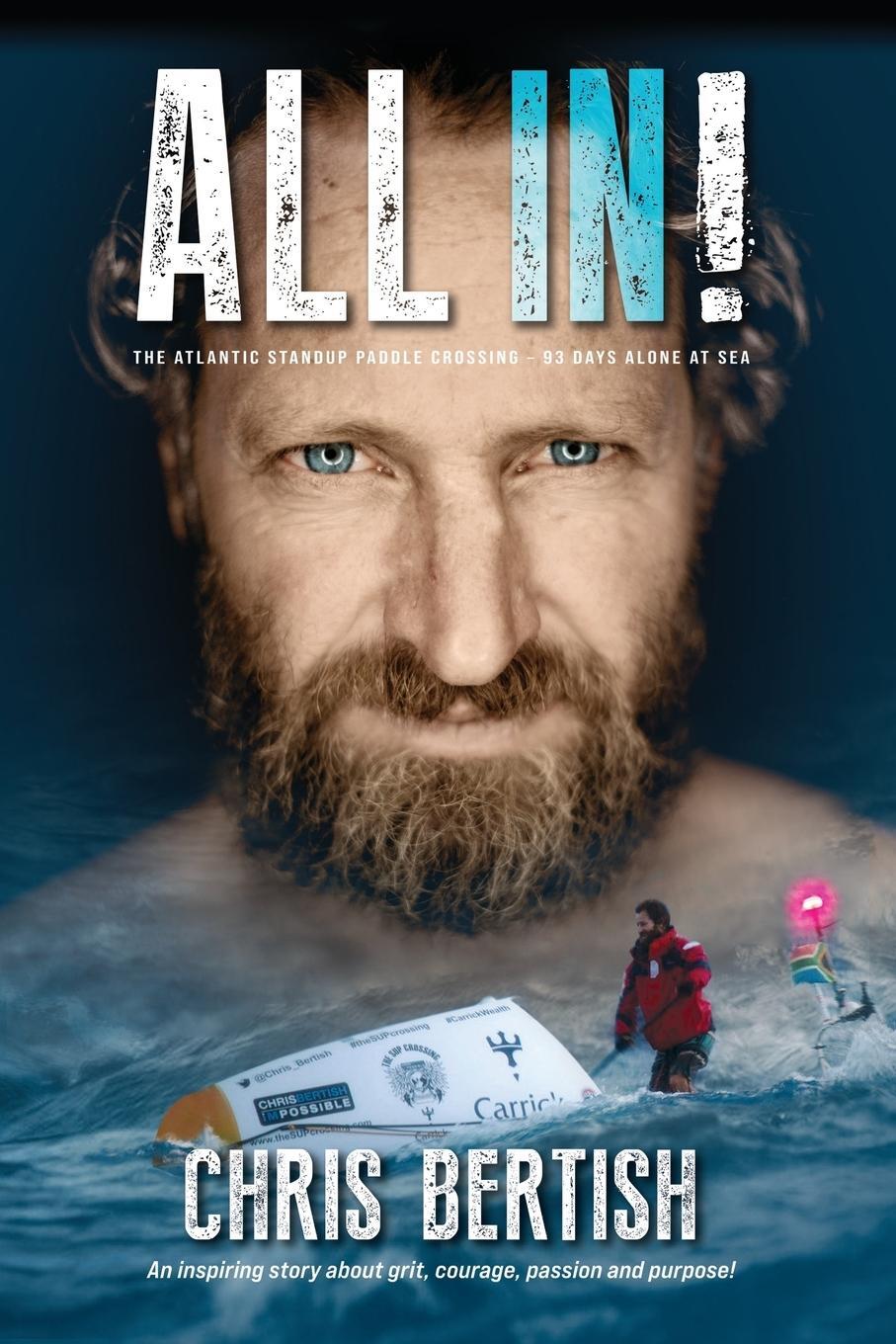 Cover: 9781991202710 | All In! The Atlantic Standup Paddle Crossing | Chris Bertish | Buch