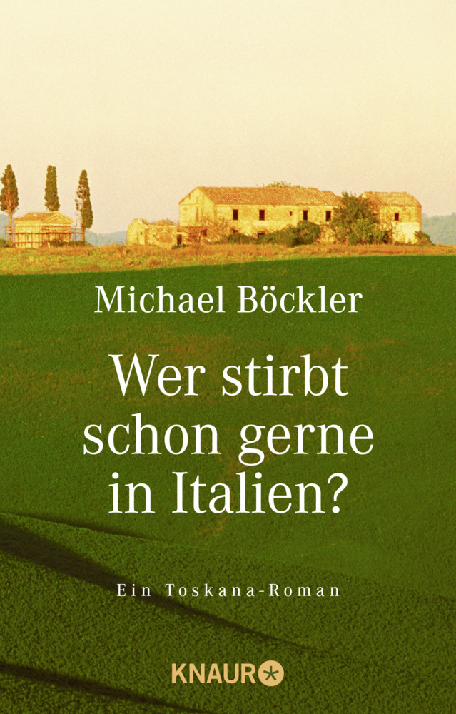 Cover: 9783426618356 | Wer stirbt schon gerne in Italien? | Ein Toskana-Roman | Böckler