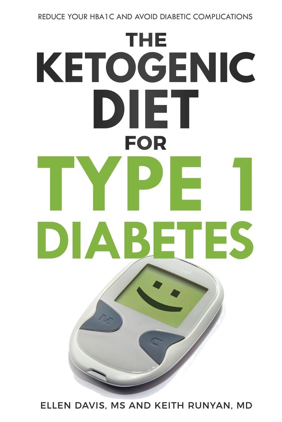Cover: 9781943721054 | The Ketogenic Diet for Type 1 Diabetes | Ellen Davis (u. a.) | Buch