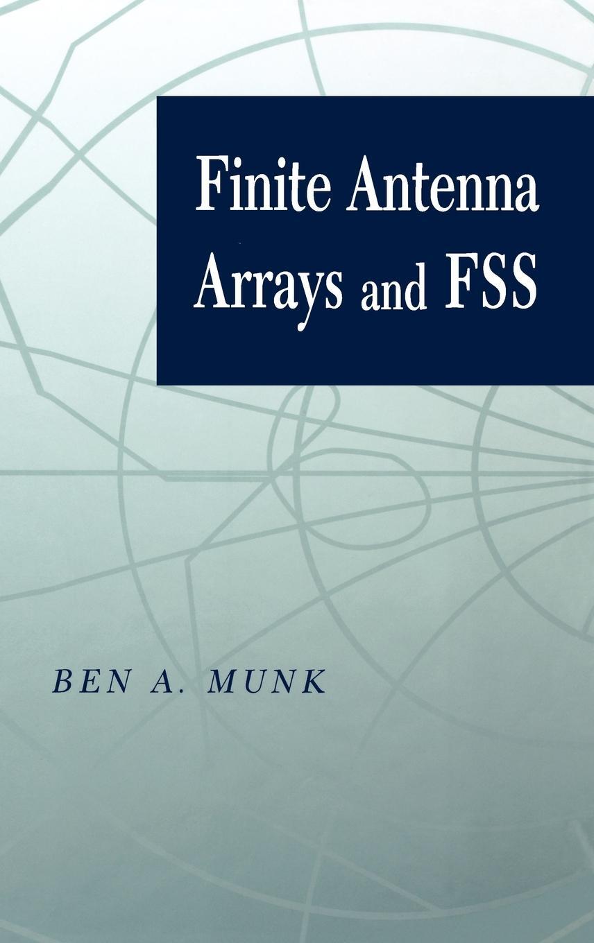 Cover: 9780471273059 | Finite Antenna Arrays and Fss | Ben A Munk | Buch | 392 S. | Englisch