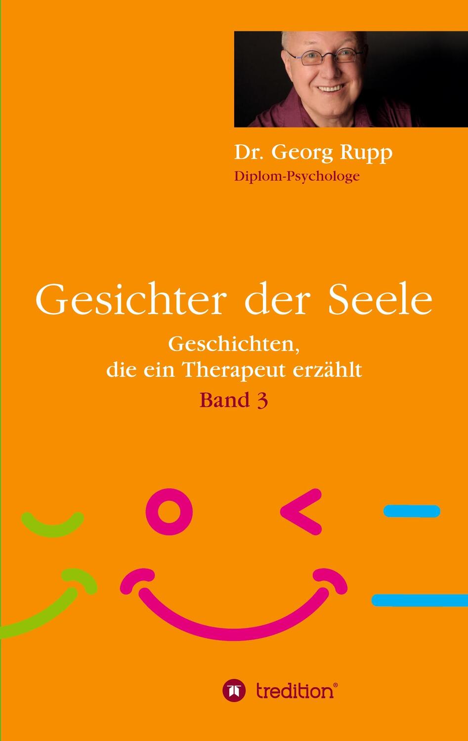 Cover: 9783347231740 | Gesichter der Seele | Geschichten, die ein Therapeut erzählt (Band 3)