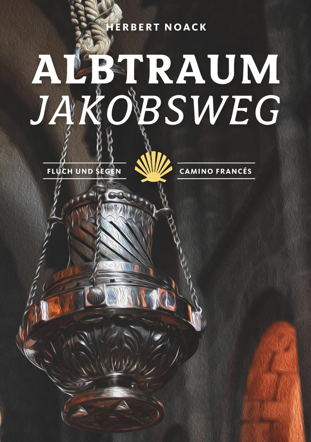 Cover: 9783748180548 | Albtraum Jakobsweg | Herbert Noack | Taschenbuch | 272 S. | Deutsch