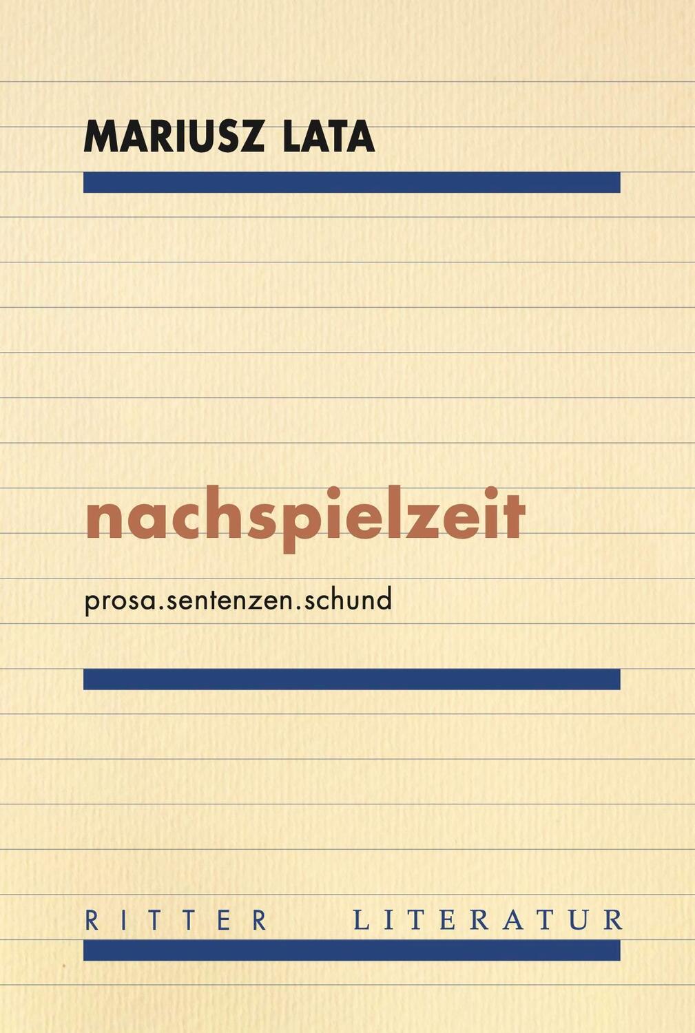 Cover: 9783854156772 | nachspielzeit | prosa.sentenzen.schund | Mariusz Lata | Taschenbuch