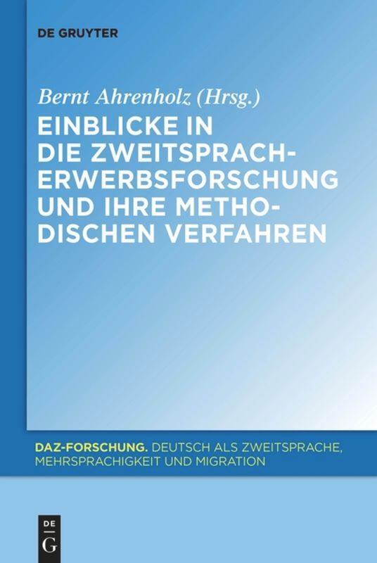 Cover: 9783110267785 | Einblicke in die Zweitspracherwerbsforschung und ihre methodischen...