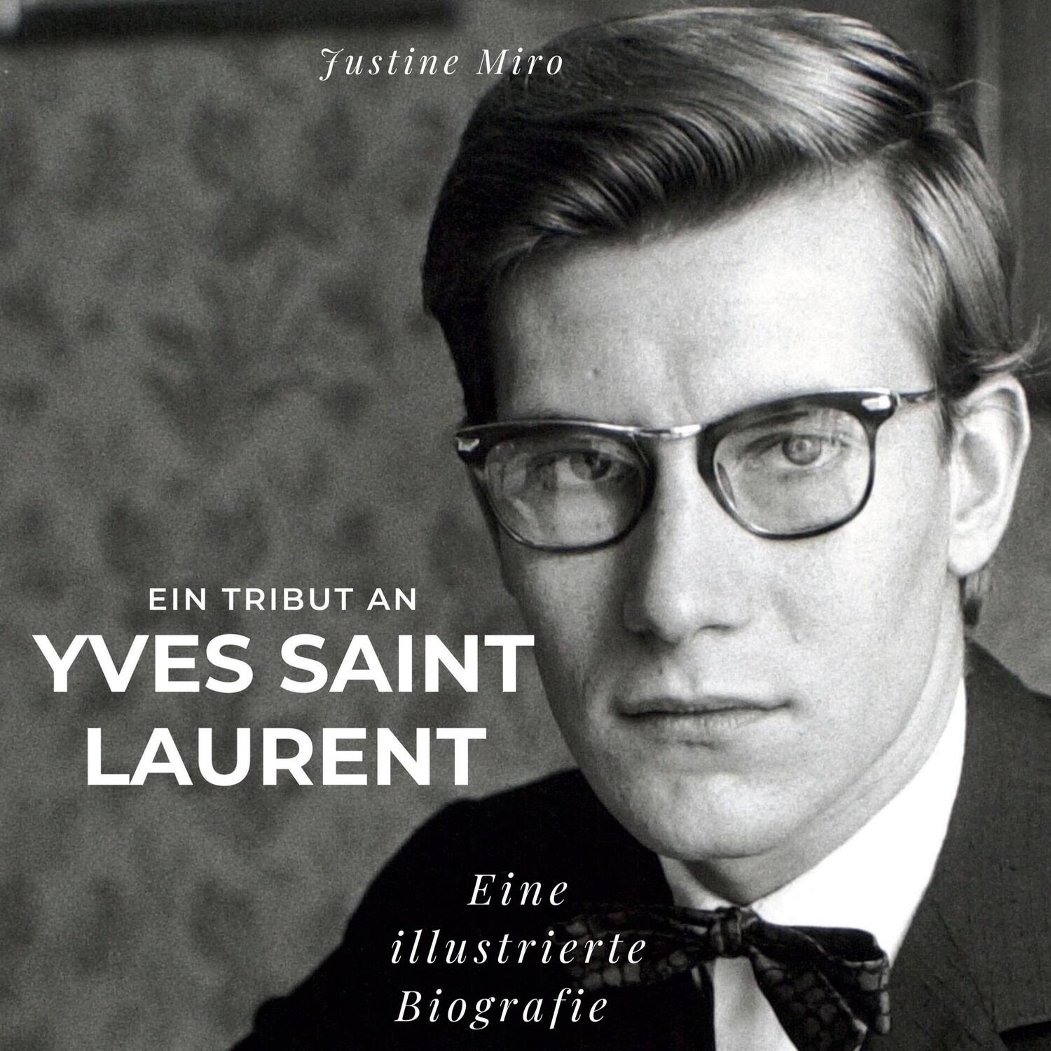 Cover: 9783750534018 | Ein Tribut an Yves Saint Laurent | Eine illustrierte Biografie | Miro