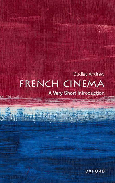 Cover: 9780198718611 | French Cinema: A Very Short Introduction | Dudley Andrew | Taschenbuch