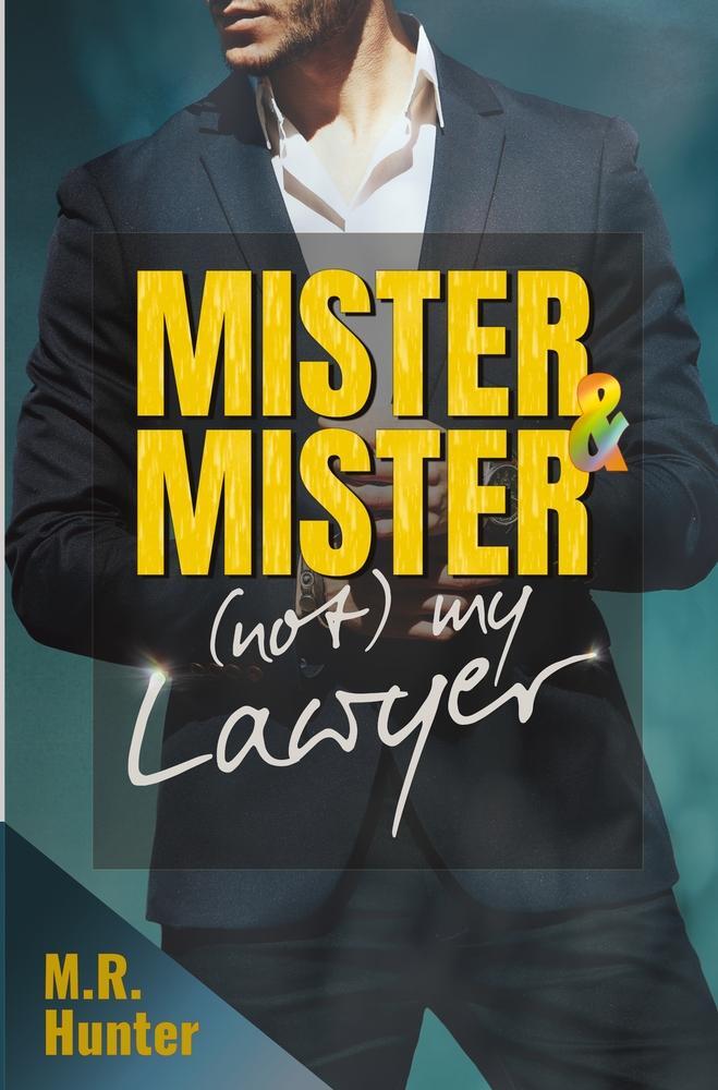 Cover: 9783754691656 | Mister & Mister: (Not) My Lawyer | M. R. Hunter | Taschenbuch | 2023
