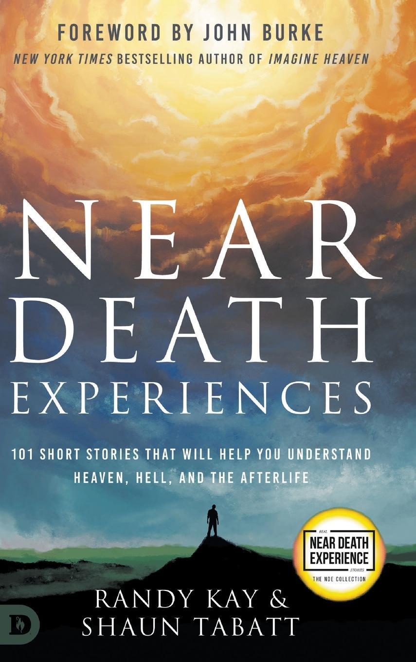 Cover: 9780768463941 | Near Death Experiences | Randy Kay (u. a.) | Buch | An NDE Collection